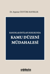 Kanunlar İhtilafı Hukukunda Kamu Düzeni Müdahalesi - On İki Levha Yayınları