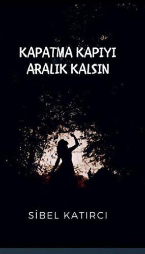 Kapatma Kapıyı Aralık Kalsın - 1