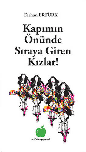 Kapımın Önünde Sıraya Giren Kızlar! - 1