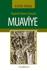 Kapital İslamın Temeli Muaviye - 1