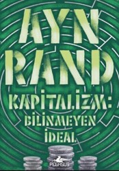 Kapitalizm: Bilinmeyen İdeal - 1