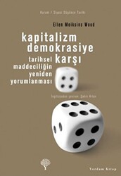 Kapitalizm Demokrasiye Karşı - Yordam Kitap