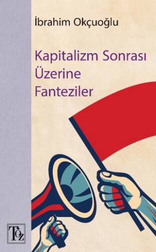 Kapitalizm Sonrası Üzerine Fantaziler - 1