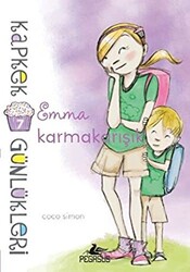 Kapkek Günlükleri 7: Emma Karmakarışık - 1