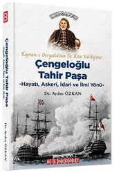 Kaptan-ı Deryalıktan Üç Kıta Valiliğine: Çengeloğlu Tahir Paşa - 1