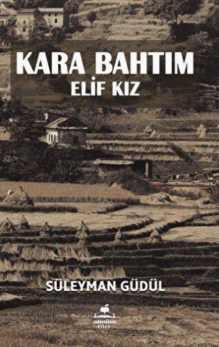 Kara Bahtım - Elif Kız - 1