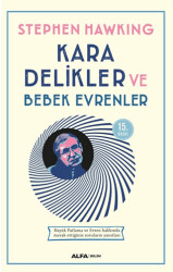 Kara Delikler ve Bebek Evrenler - Alfa Yayınları