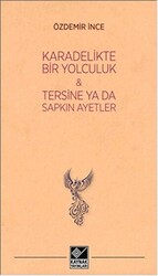 Kara Delikte Bir Yolculuk ve Tersine ya da Sapkın Ayetler - 1