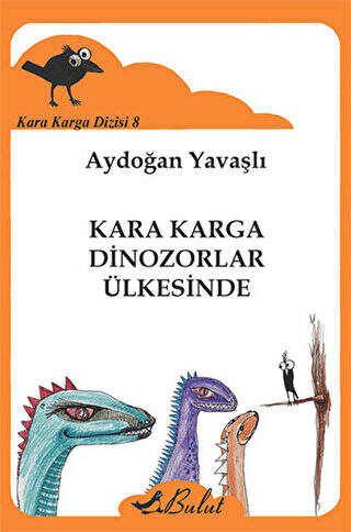 Kara Karga Dizisi 8 - Kara Karga Dinozorlar Ülkesinde - 1