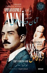 Kara Katil - Türkler`in Sherlock Holmes`i Amanvermez Avni Dördüncü Kitap - Beyan Yayınları