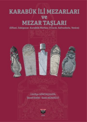 Karabük İli Mezarları ve Mezar Taşları - Bilgin Kültür Sanat Yayınları