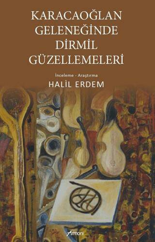 Karacaoğlan Geleneğinde Dirmil Güzellemeleri - 1