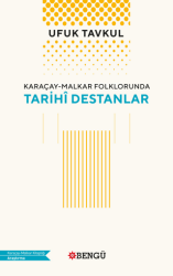 Karaçay - Malkar Folklorunda Tarihi Destanlar - Bengü Yayınları
