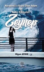Karadeniz’e Kıyısı Olan Adam ve Kadın Hikayeleri Zeynep - 1