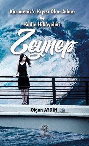 Karadeniz’e Kıyısı Olan Adam ve Kadın Hikayeleri Zeynep - 1