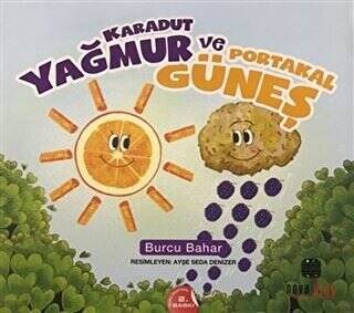 Karadut Yağmur ve Portakal Güneş - 1