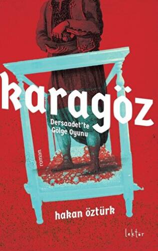 Karagöz Dersaadet’te Gölge Oyunu - 1