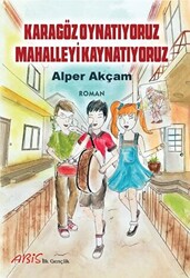 Karagöz Oynatıyoruz Mahalleyi Kaynatıyoruz - 1