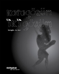 Karagözüm İki Gözüm - Yapı Kredi Yayınları