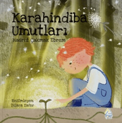 Karahindiba Umutları - Mahlas Çocuk Yayınları