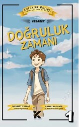 Karakter Güçleri Temelli Hikayeler 1 - Doğruluk Zamanı: Cesaret - Kiba Yayımcılık