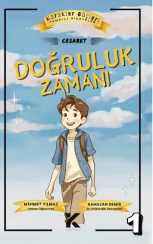 Karakter Güçleri Temelli Hikayeler: Doğruluk Zamanı: Cesaret-1 - 1