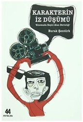 Karakterin İz Düşümü - 44 Yayınları