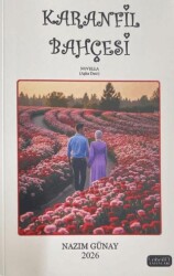 Karanfil Bahçesi - Çakabey Yayınları