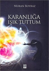 Karanlığa Işık Tuttum - 1