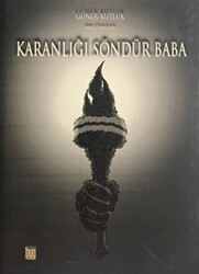 Karanlığı Söndür Baba - 1