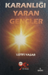 Karanlığı Yaran Gençler - Yeni Yüzyıl Yayınları