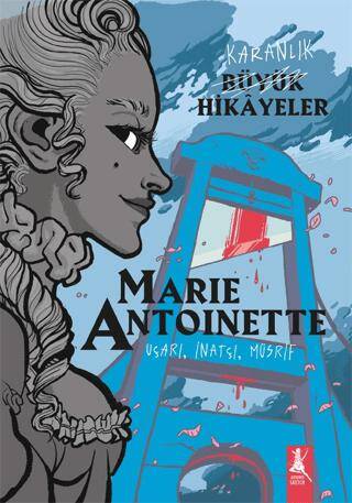 Karanlık Büyük Hikayeler - Marie Antoinette - 1
