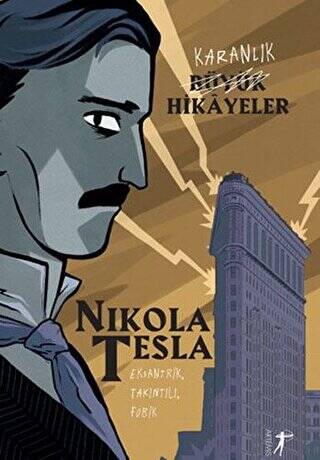 Karanlık Büyük Hikayeler: Nikola Tesla - 1