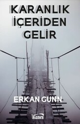 Karanlık İçeriden Gelir - 1