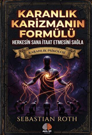 Karanlık Karizmanın Formülü - 1