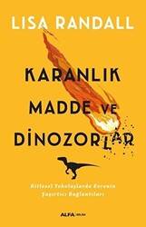 Karanlık Madde ve Dinozorlar - 1