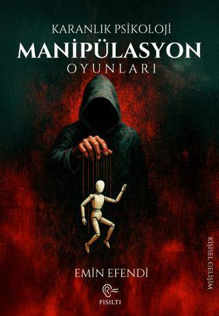 Karanlık Psikoloji - Manipülasyon Oyunları - 1