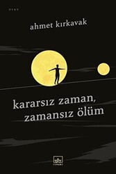 Kararsız Zaman, Zamansız Ölüm - 1