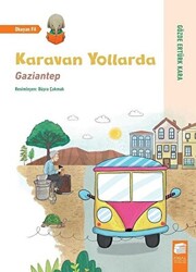 Karavan Yollarda - Gaziantep - 1