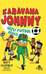 Karavana Johnny 2 Gizli Futbol Dehası - Kronik Çocuk