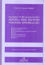 Karayolları Trafik Kanununa Göre Motorlu Araç İşletenin Hukuksal Sorumluluğu - 1