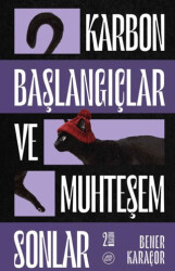 Karbon Başlangıçlar ve Muhteşem Sonlar: Yarım Sonlar Atlas’ı - 1 - Düşbaz Kitaplar