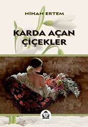 Karda Açan Çiçekler - 1