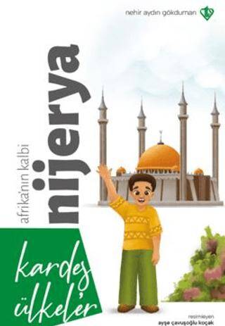 Kardeş Ülkeler Kara Kıtanın İncisi Afrika’nın Kalbi Nijerya - 1