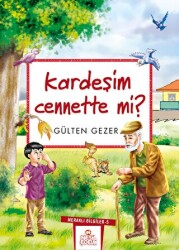 Kardeşim Cennette mi? Meraklı Bilgiler 5 - 1