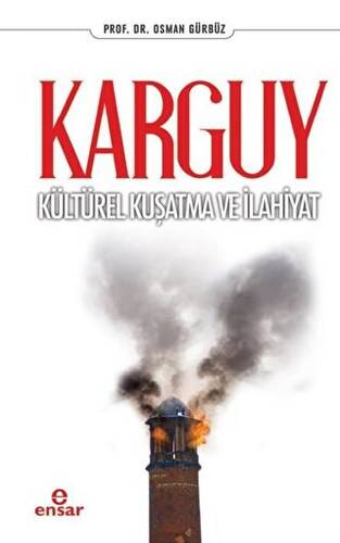 Karguy - Kültürel Kuşatma ve İlahiyat - 1