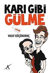 Karı Gibi Gülme - 1