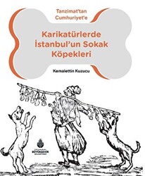 Karikatürlerde İstanbul’un Sokak Köpekleri - İBB Yayınları