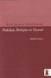 Karl Jaspers Felsefesinde Hakikat, İletişim ve Siyaset - 1