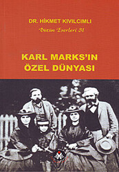 Karl Marks’ın Özel Dünyası - 1